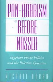 Cover of: Pan-Arabism before Nasser: Egyptian power politics and the Palestine Question