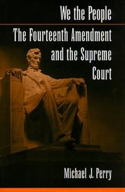 Cover of: We the people: the Fourteenth Amendment and the Supreme Court