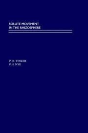 Cover of: Solute movement in the rhizosphere | P. B. Tinker