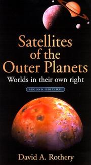 Cover of: Satellites of the outer planets by David A. Rothery