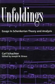 Cover of: Unfoldings: essays in Schenkerian theory and analysis