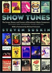 Cover of: Show tunes: the songs, shows, and careers of Broadway's major composers