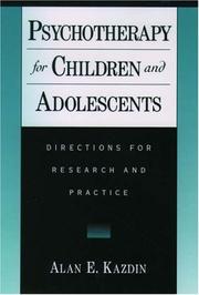 Psychotherapy for children and adolescents by Alan E. Kazdin