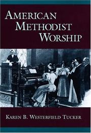 Cover of: American Methodist worship by Karen B. Westerfield Tucker