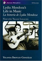 Cover of: Lydia Mendoza's Life in Music / La Historia de Lydia Mendoza by Yolanda Broyles-Gonzalez