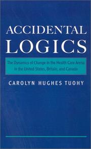 Cover of: Accidental logics | Tuohy, Carolyn J.