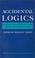 Cover of: Accidental logics