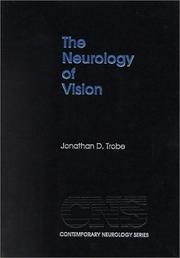Cover of: The Neurology of Vision (Contemporary Neurology Series) by Jonathan D. Trobe