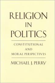 Cover of: Religion in Politics: Constitutional and Moral Perspectives