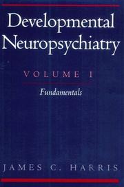 Cover of: Developmental Neuropsychiatry, Volume I: Fundamentals