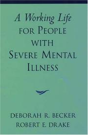 Cover of: A Working Life For People With Severe Mental Illness by Deborah R. Becker, Robert E. Drake