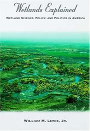 Cover of: Wetlands Explained | William M. Lewis