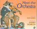 Cover of: Meet the Orchestra