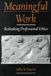 Cover of: Meaningful Work: Rethinking Professional Ethics (Practical and Professional Ethics Series)