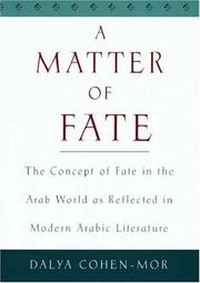 Cover of: A Matter of Fate: The Concept of Fate in the Arab World As Reflected in Modern Arabic Literature