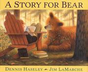 A story for Bear by Dennis Haseley