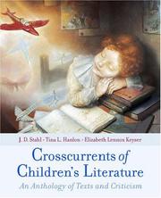 Crosscurrents of Children's Literature by J. D. Stahl, Tina L. Hanlon, Elizabeth Keyser, editors