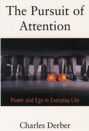 Cover of: The pursuit of attention by Charles Derber