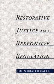 Restorative Justice & Responsive Regulation (Studies in Crime and Public Policy) by John Braithwaite
