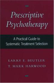Cover of: Prescriptive Psychotherapy: A Practical Guide to Systematic Treatment Selection