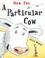 Cover of: A particular cow