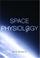 Cover of: Space physiology