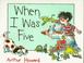 Cover of: When I was five