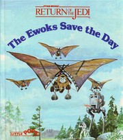 Star Wars - The Ewoks Save the Day by Kay Carroll