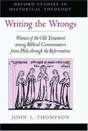 Cover of: Writing the Wrongs: Women of the Old Testament among Biblical Commentators from Philo through the Reformation (Oxford Studies in Historical Theology)