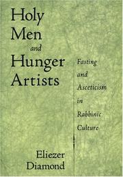 Holy men and hunger artists by Eliezer Diamond