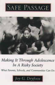 Cover of: Safe Passage: Making It through Adolescence in a Risky Society: What Parents, Schools, and Communities Can Do