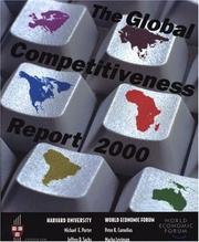 The global competitiveness report 2000 by World Economic Forum, Michael E. Porter, Jeffrey Sachs, Andrew M. Warner, Moore, Chris., John M. Tudor, Daniel Vasquez, Klaus Schwab, Peter K. Cornelius, Macha Levinson