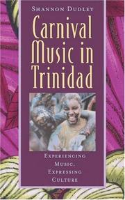 Cover of: Carnival Music in Trinidad: Experiencing Music, Expressing Culture (Global Music Series, Vol. 2)