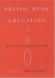 Cover of: Praxial Music Education: Reflections and Dialogues