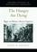 Cover of: The Hungry Are Dying