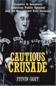 Cover of: Cautious crusade: Franklin D. Roosevelt, American public opinion, and the war against Nazi Germany