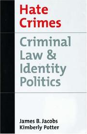 Cover of: Hate Crimes: Criminal Law & Identity Politics (Studies in Crime and Public Policy)