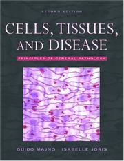 Cover of: Cells, Tissues, and Disease by Guido Majno, Isabelle Joris, Guido Majno, Isabelle Joris