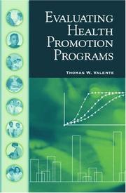 Evaluating Health Promotion Programs by Thomas W. Valente