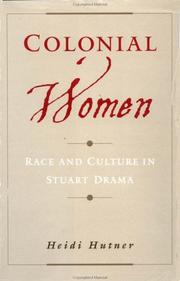 Cover of: Colonial women: race and culture in Stuart drama