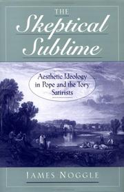 Cover of: The skeptical sublime: aesthetic ideology in Pope and the Tory satirists