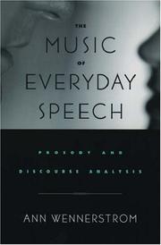 Cover of: The music of everyday speech | Ann K. Wennerstrom