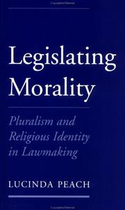 Cover of: Legislating morality: pluralism and religious identity in lawmaking