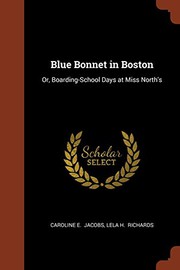 Cover of: Blue Bonnet in Boston: Or, Boarding-School Days at Miss North's