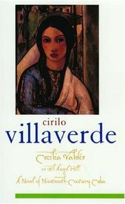 Cover of: Cecilia Valdés or El Angel Hill / Cirilo Villaverde ; translated from the Spanish by Helen Lane ; edited with an introduction and notes by Sibylle Fischer.