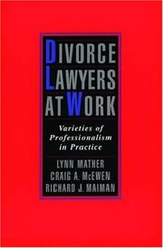 Cover of: Divorce lawyers at work: varieties of professionalism in practice