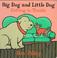 Cover of: Big Dog and Little Dog getting in trouble