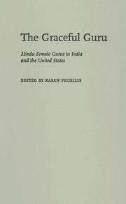 Cover of: The graceful guru: Hindu female gurus in India and the United States