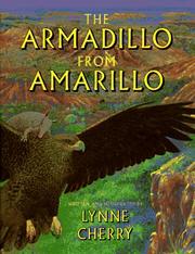 Cover of: The armadillo from Amarillo by Lynne Cherry