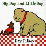 Big Dog and Little Dog by Dav Pilkey